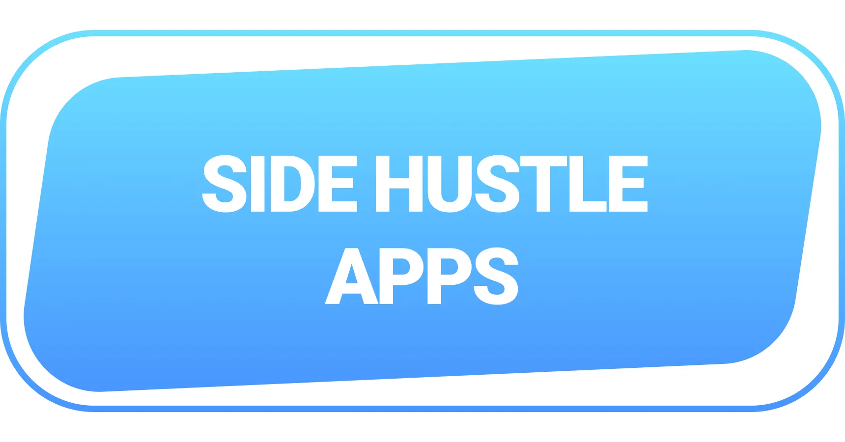 Main and featured image for the side hustle apps article